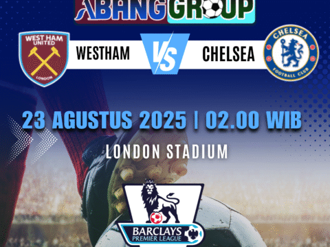 Prediksi Bola West Ham vs Chelsea – 23 Agustus 2025