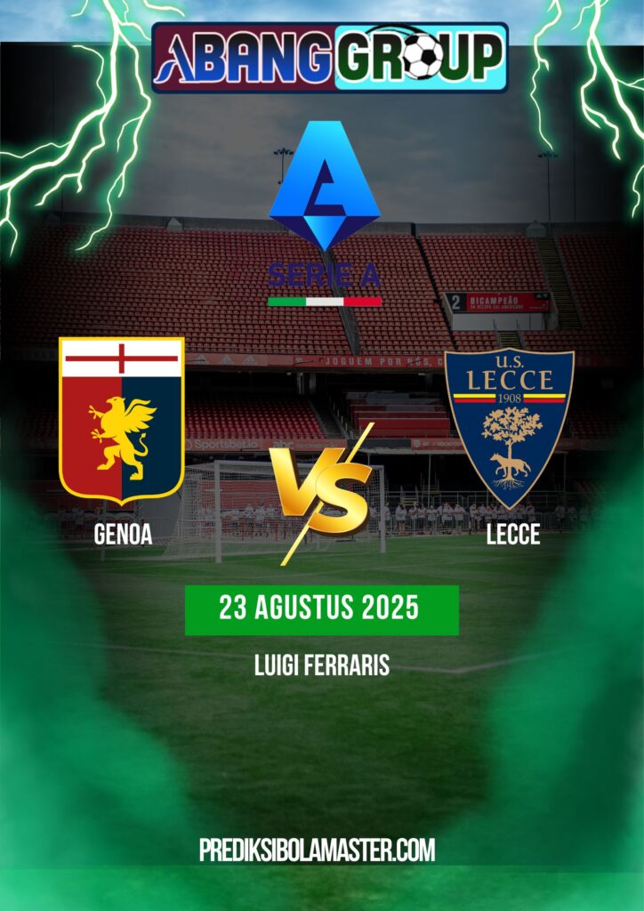 Prediksi Bola Genoa vs Lecce 23 Agustus 2025 – Prediksibolamaster