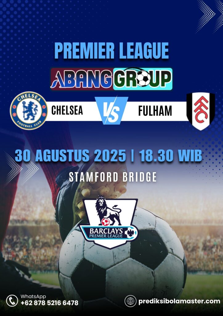 Prediksi Bola Chelsea vs Fulham 30 Agustus 2025