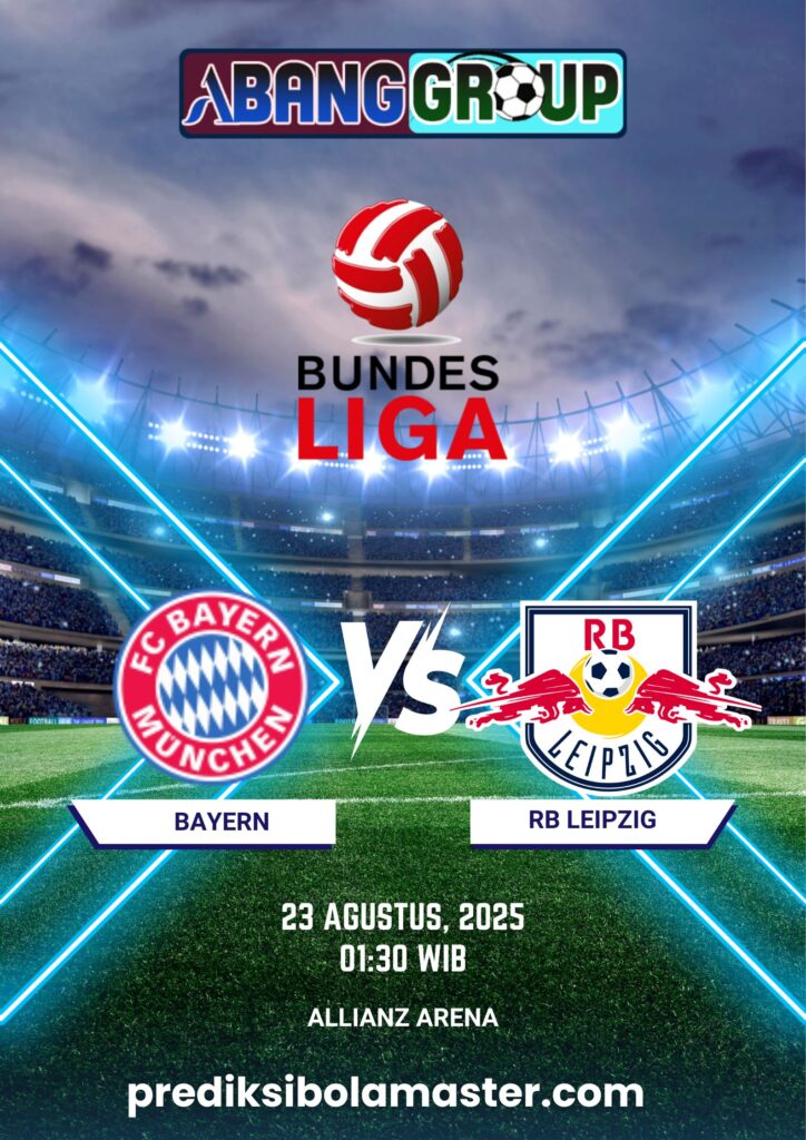PREDIKSI Bayern Munich vs RB Leipzig 23 Agustus 2025