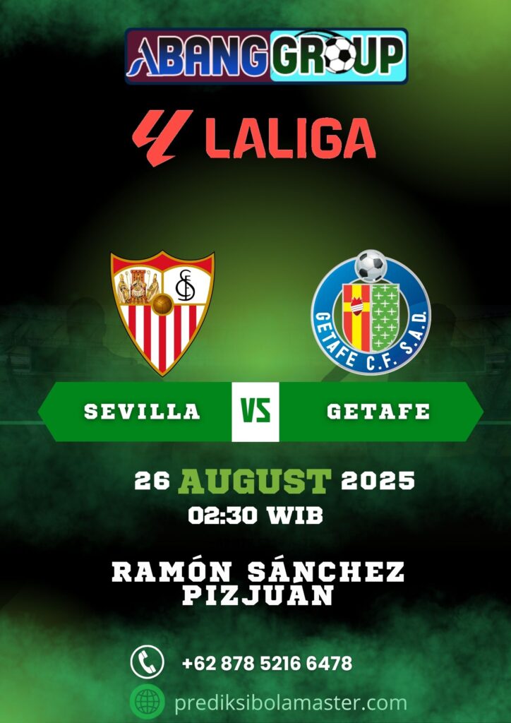 Prediksi Bola Sevilla vs Getafe 26 Agustus 2025 – Prediksibolamaster