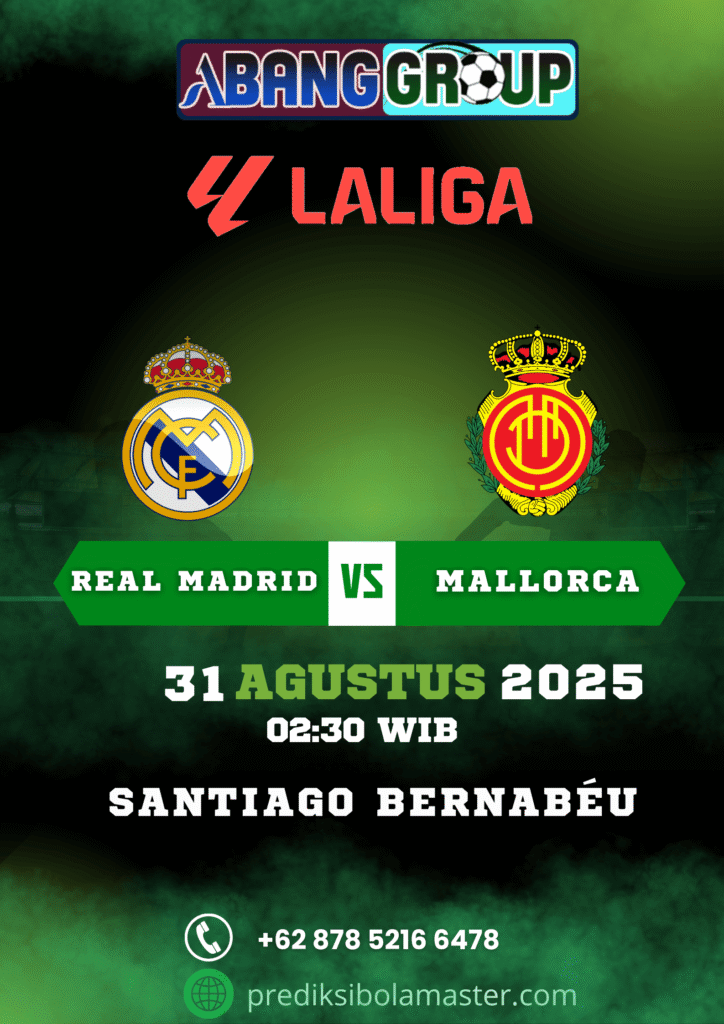 Prediksi Bola Real Madrid vs Mallorca 31 Agustus 2025
