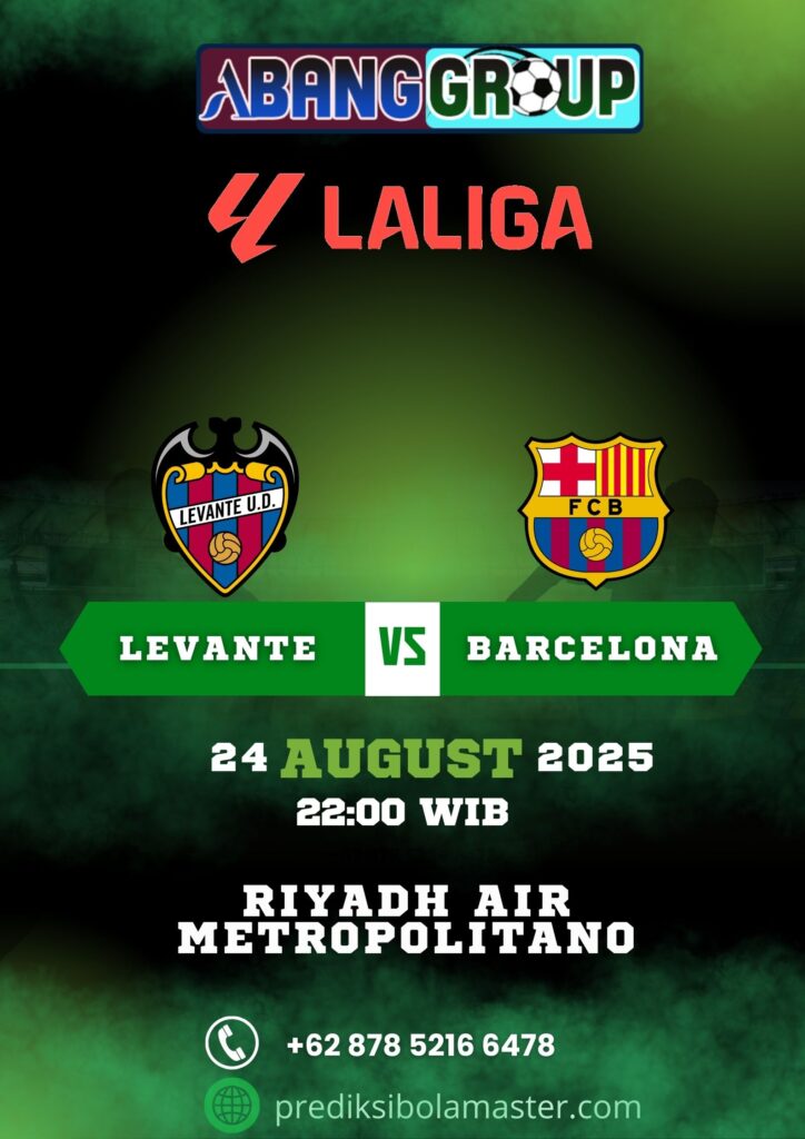 Prediksi Bola Levante vs Barcelona 24 Agustus 2025 – Prediksibolamaster