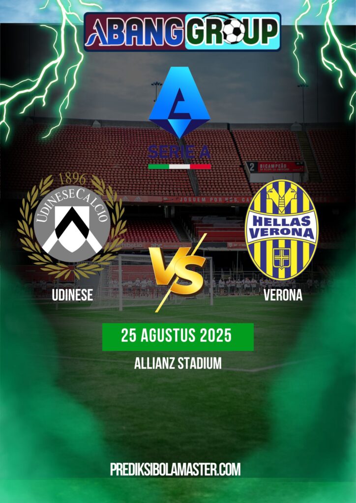 Prediksi Bola Udinese vs Verona 25 Agustus 2025 – Prediksibolamaster
