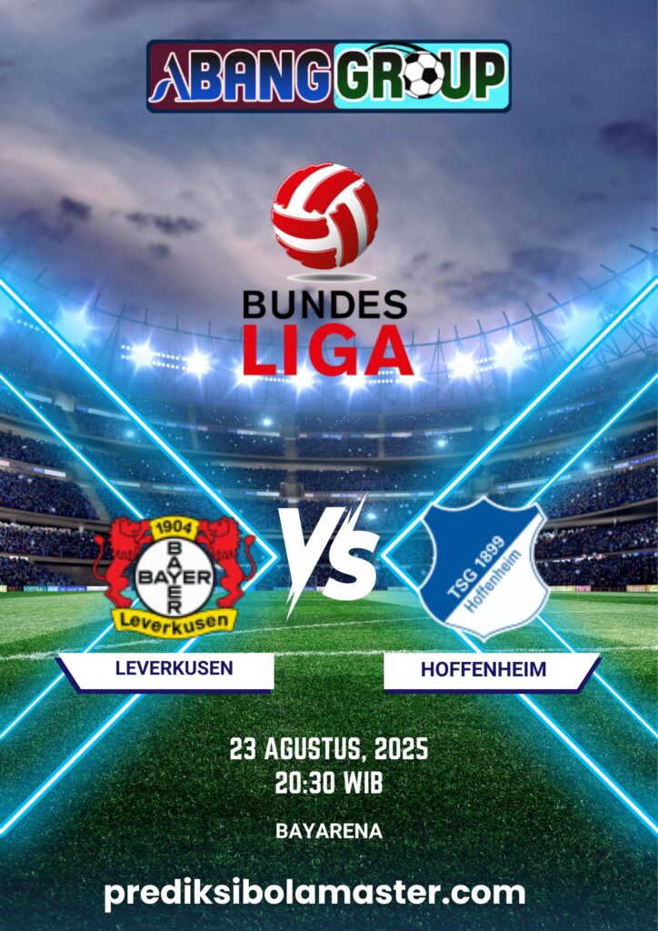 Prediksi Bola Bayer Leverkusen vs Hoffenheim 23 Agustus 2025 – Prediksibolamaster