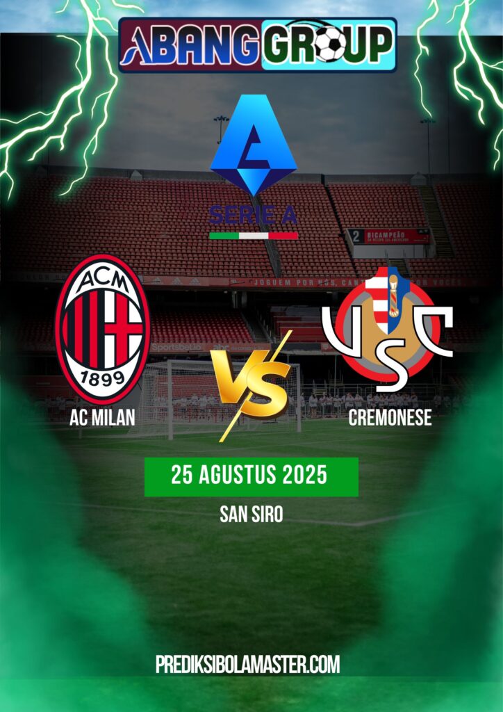 Prediksi Bola AC Milan vs Cremonese 25 Agustus 2025 – Prediksibolamaster