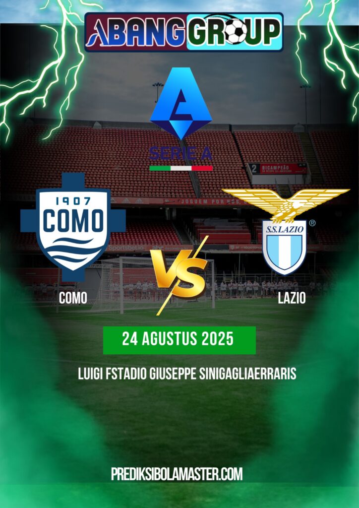 Prediksi Bola Como vs Lazio 25 Agustus 2025 – Prediksibolamaster