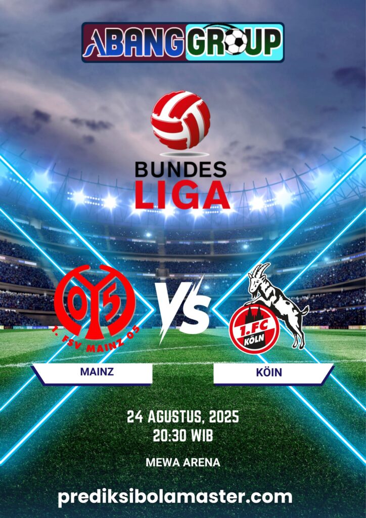 Prediksi Bola Mainz vs Köln 24 Agustus 2025 – Prediksibolamaster