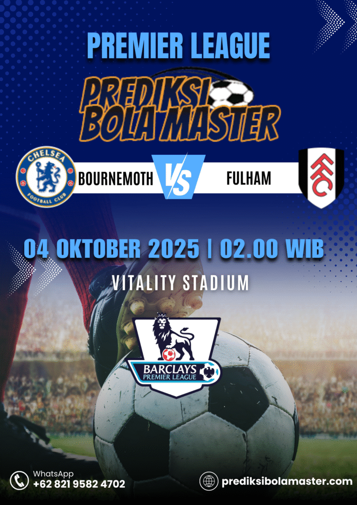 Prediksi Bola Bournemouth vs Fulham 04 Oktober 2025 – prediksibolamaster