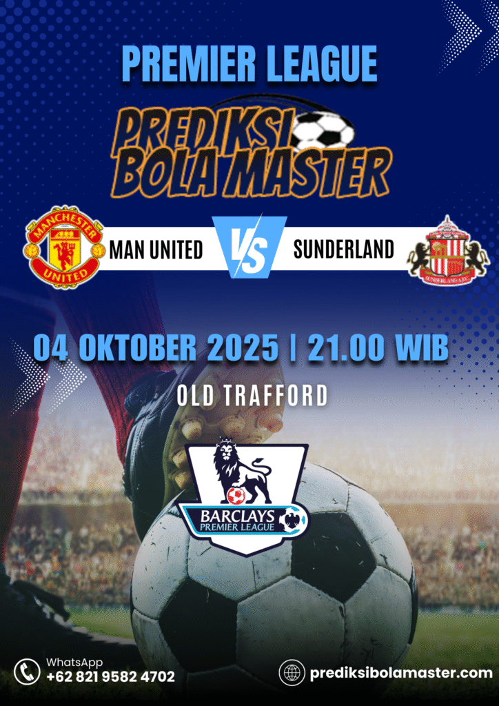 Prediksi Bola Manchester United vs Sunderland 04 Oktober 2025 – prediksibolamaster