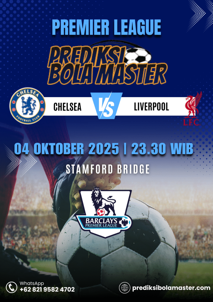 Prediksi Bola Chelsea vs Liverpool 04 Oktober 2025 – prediksibolamaster