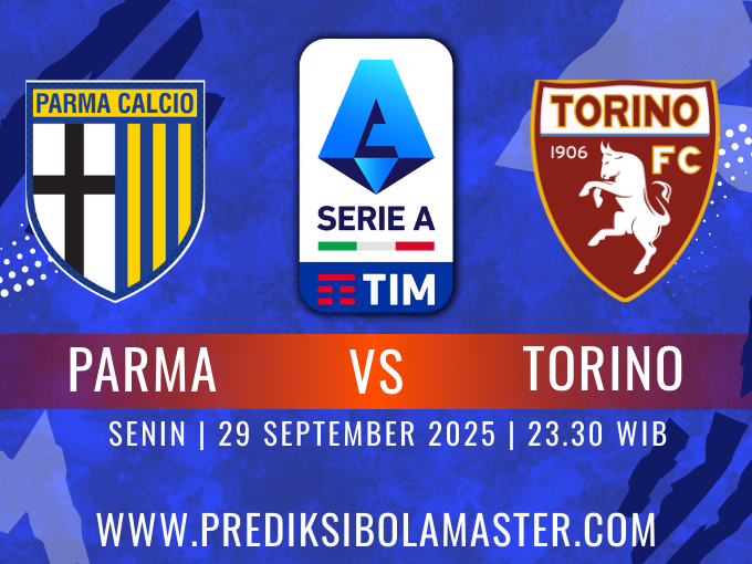 Prediksi Bola Parma vs Torino 29 September 2025 – prediksibolamaster