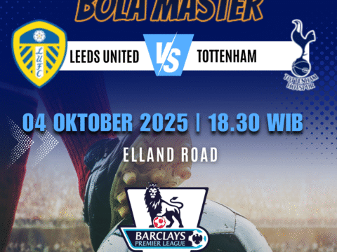 Prediksi Bola Leeds United vs Tottenham 04 Oktober 2025 – prediksibolamaster
