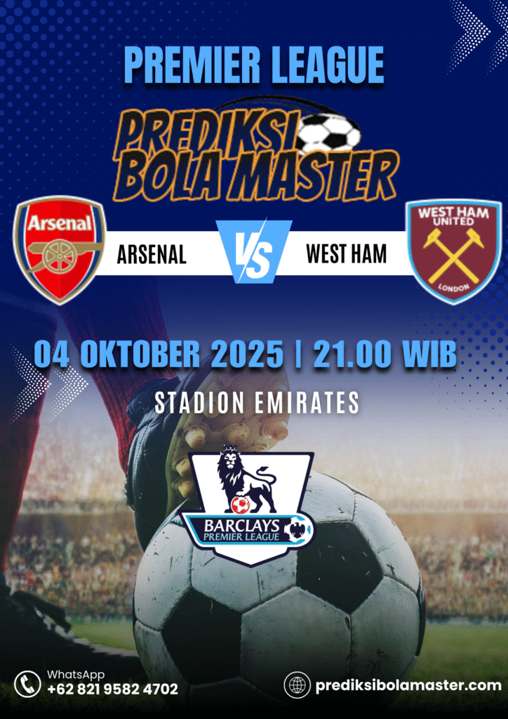 Prediksi Bola Arsenal vs West Ham 04 Oktober 2025 – prediksibolamaster