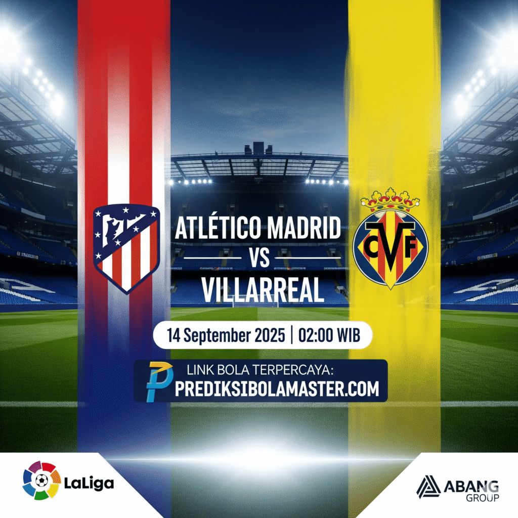Prediksi Bola Atletico Madrid vs Villarreal 14 September 2025