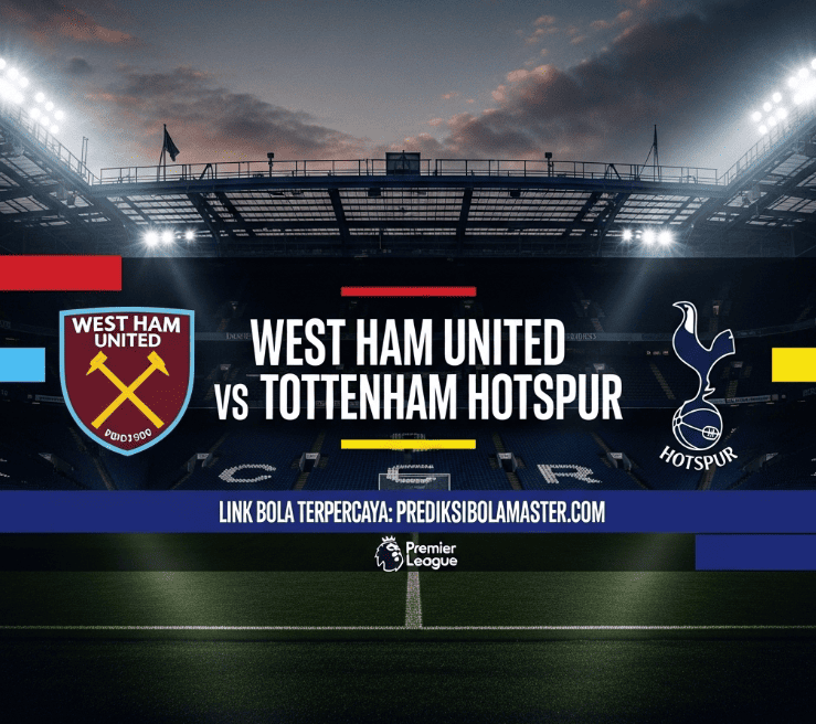 Prediksi Bola West Ham United vs Tottenham Hotspur 13 September 2025