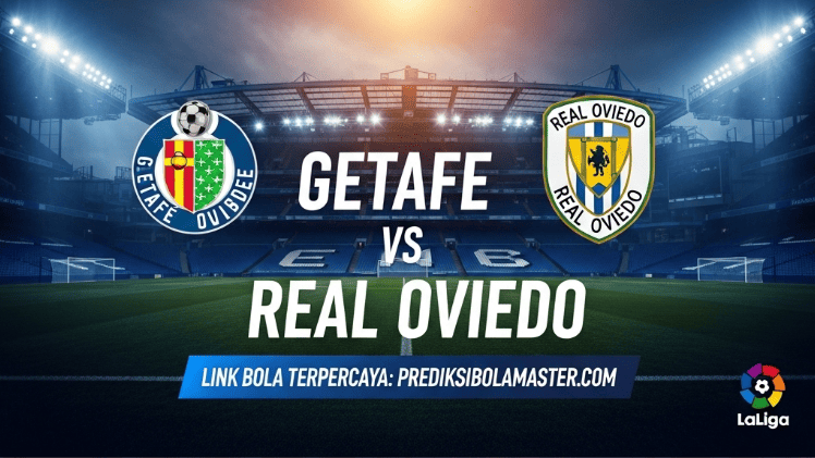 Prediksi Bola Getafe vs Real Oviedo 13 September 2025