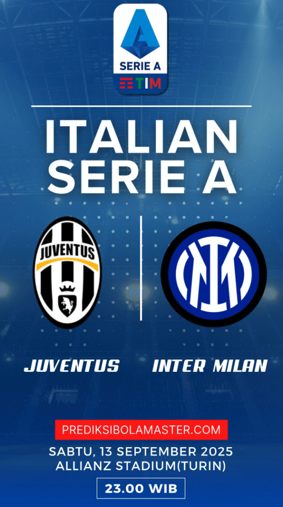 Prediksi Bola Juventus vs Inter Milan 13 September 2025