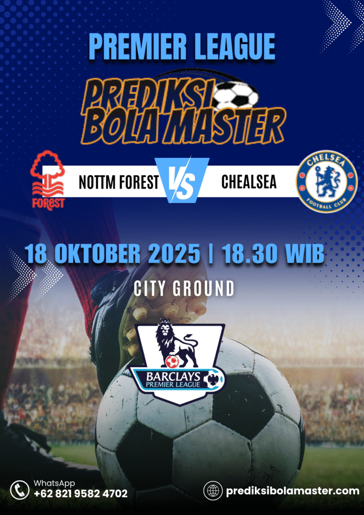 Prediksi Bola Nottingham Forest vs Chelsea 18 Oktober 2025 – prediksibolamaster