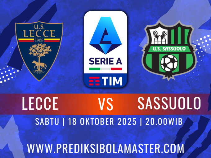 Prediksi Bola Lecce vs Sassuolo 18 Oktober 2025 – Analisis Lengkap dari prediksibolamaster