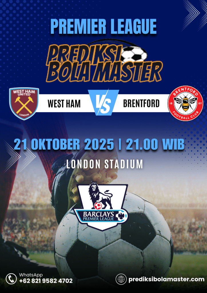 Prediksi Bola West Ham vs Brentford 21 Oktober 2025 – Analisis Akurat dari prediksibolamaster