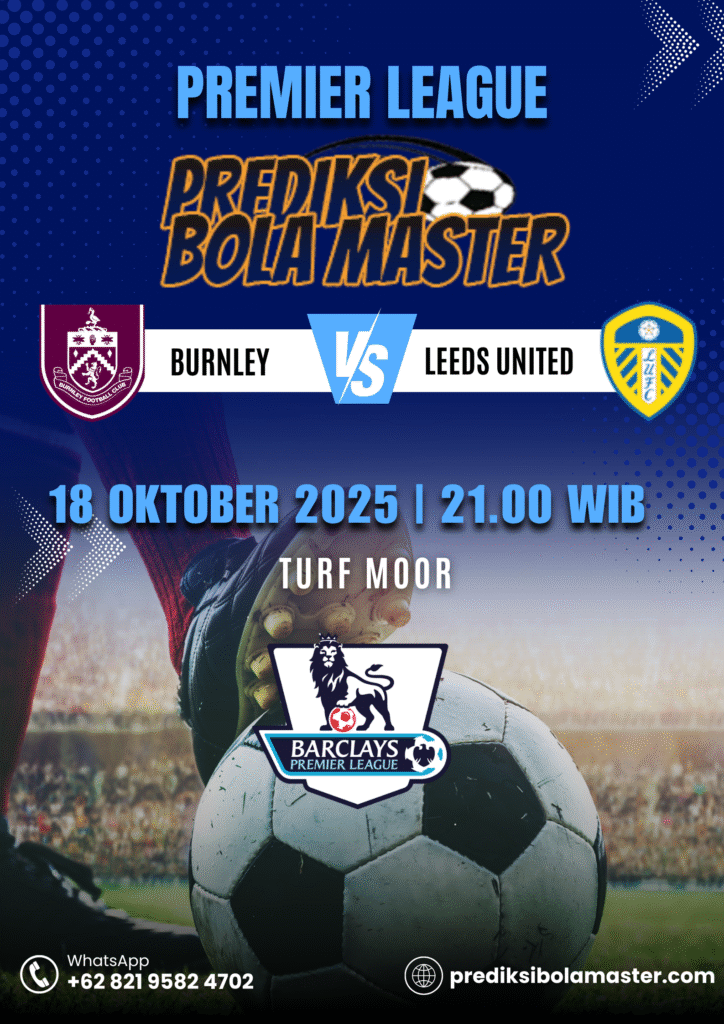 Prediksi Bola Burnley vs Leeds United 18 Oktober 2025 – Analisis dari prediksibolamaster