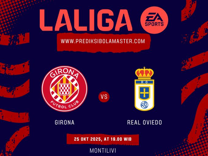 Prediksi Girona vs Real Oviedo 25 Oktober 2025