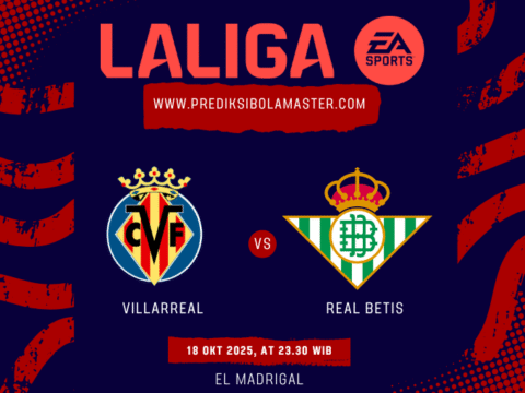 Prediksi Bola Villarreal vs Real Betis 18 Oktober 2025 – prediksibolamaster