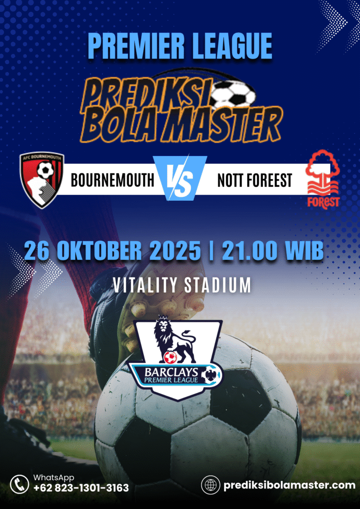 Prediksi Bournemouth vs Nottingham Forest 26 Oktober 2025 – prediksibolamaster
