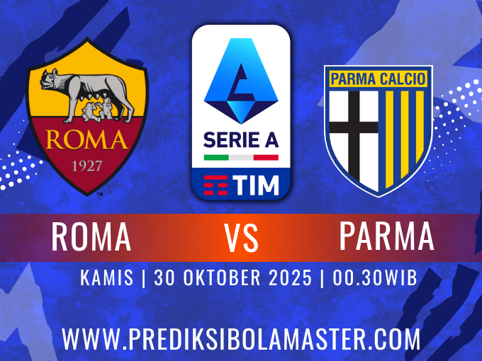 Prediksi Bola Roma vs Parma 30 Oktober 2025