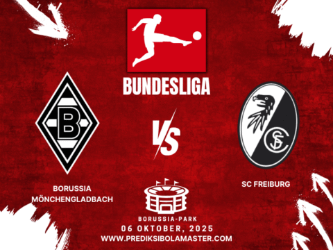 Prediksi Bola Borussia Mönchengladbach vs SC Freiburg – 06 Oktober 2025 | prediksibolamaster