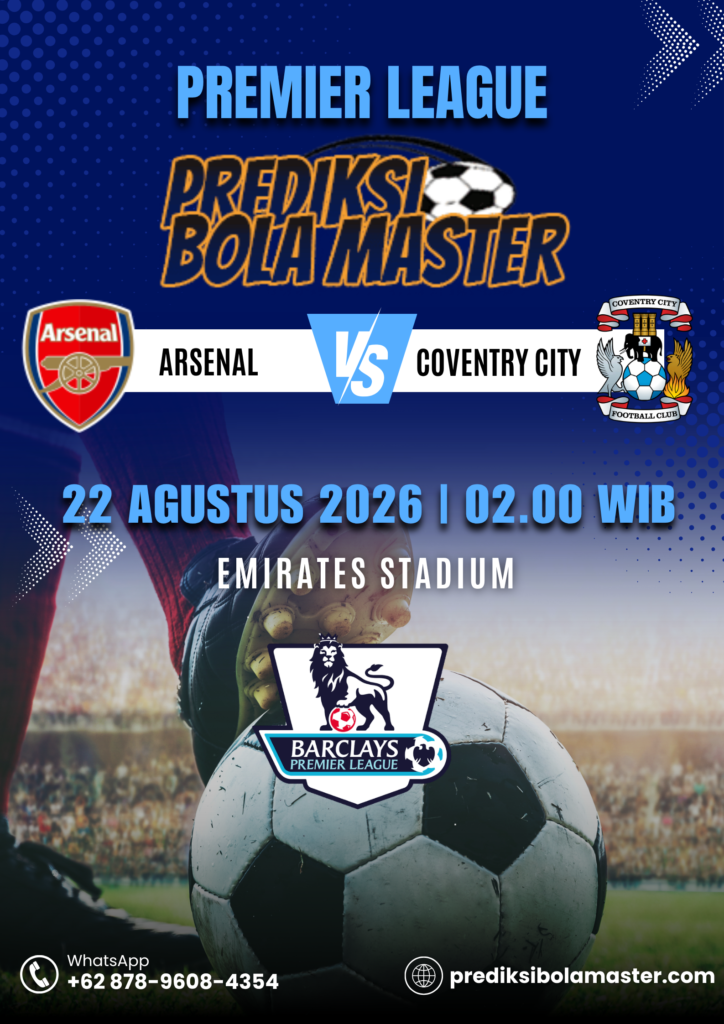 Prediksi Arsenal vs Coventry City 22 Agustus 2026 dari prediksibolamaster