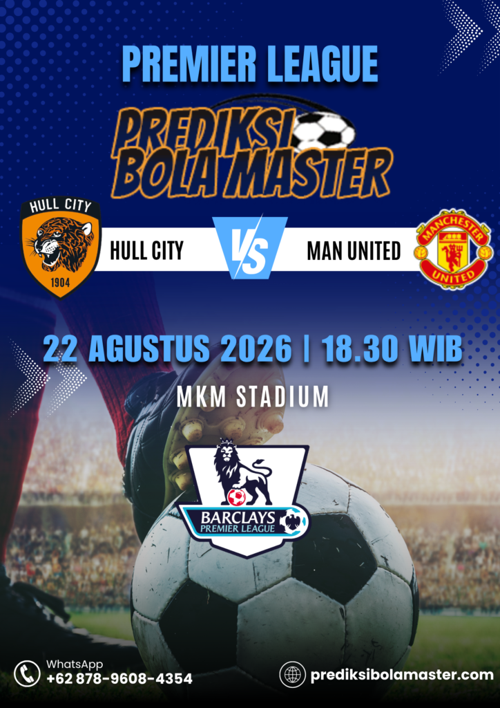 Prediksi Hull City vs Manchester United 22 Agustus 2026