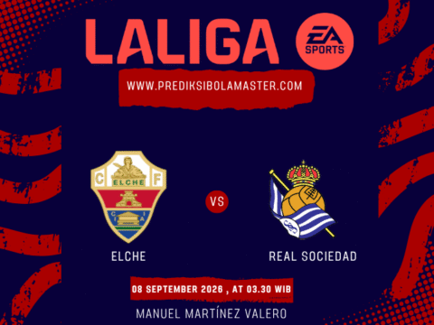 Prediksi Elche vs Real Sociedad 08 September 2026