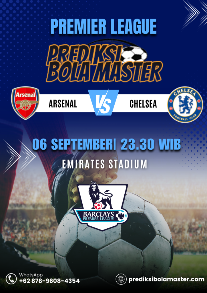 Prediksi Arsenal vs Chelsea 06 September 2026