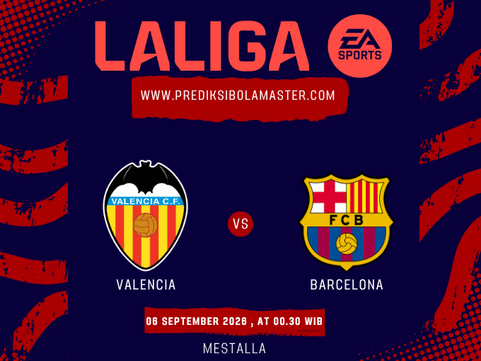 Prediksi Valencia vs Barcelona 06 September 2026
