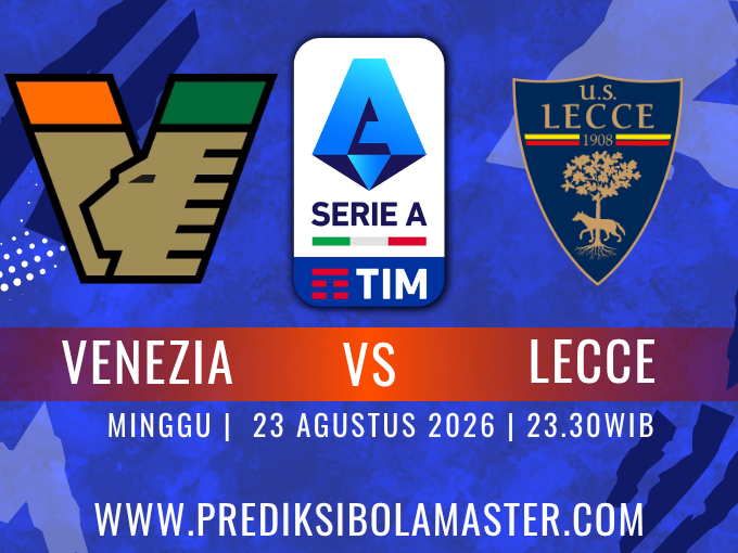Prediksi Venezia vs Lecce 23 Agustus 2026