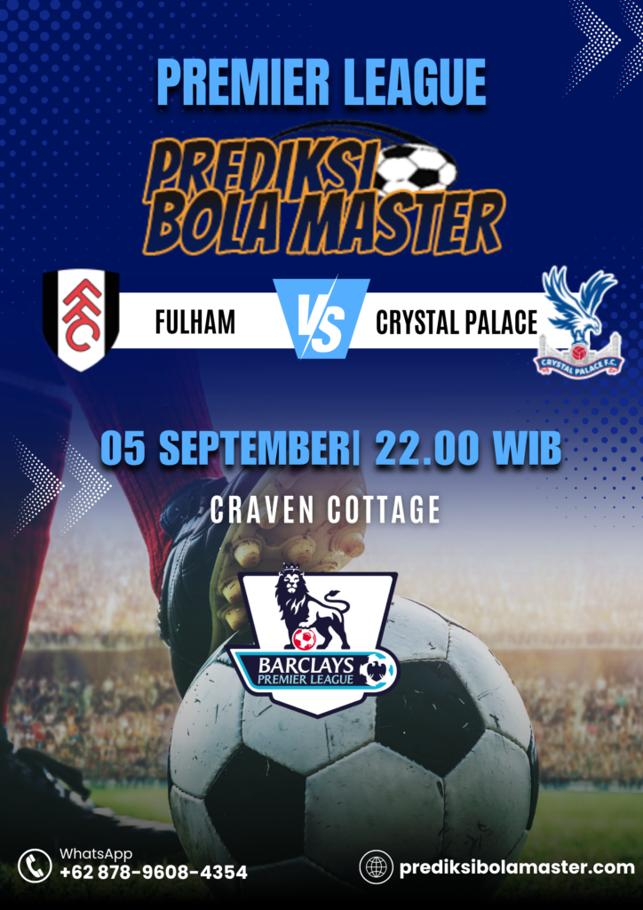 Prediksi Fulham vs Crystal Palace 05 September 2026