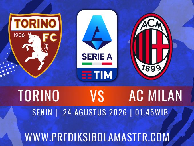 Prediksi Torino vs AC Milan 24 Agustus 2026
