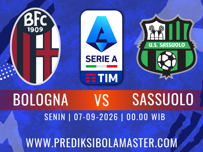 Prediksi Bologna vs Sassuolo 07 September 2026